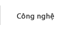 Công nghệ